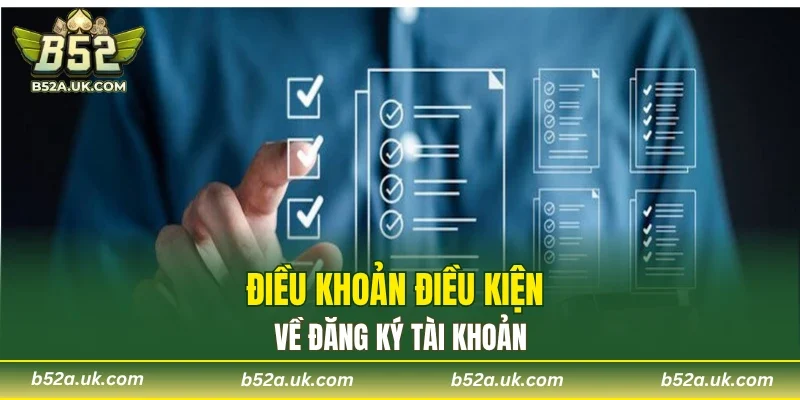 Điều khoản điều kiện về đăng ký tài khoản